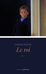 Charlie Roquin - Le roi.