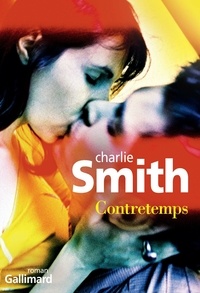 Charlie Smith - Contretemps.