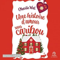 Une histoire d'amour sans caribou
