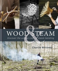 Charlie Whinney - Wood &amp; Steam.