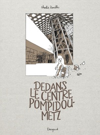 Charlie Zanello - Dedans le centre Pompidou-Metz.