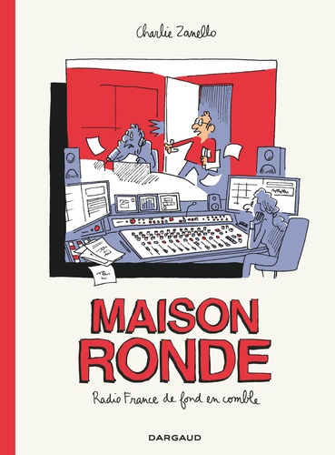 Maison Ronde. Radio France de fond en comble