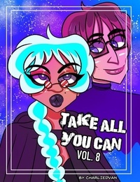 CharlieDVan - Take All You Can Vol.8 - Take All You Can, #8.