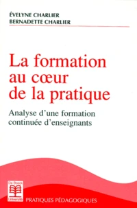 La Formation Au Coeur De La Pratique. Analyse D'Une Formation Continue D'Enseignants