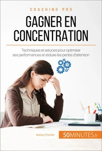 Comment gagner en concentration ?