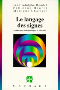Le Langage Des Signes. 2eme Edition