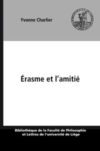 Erasme et l'amitie d'apres sa correspondance