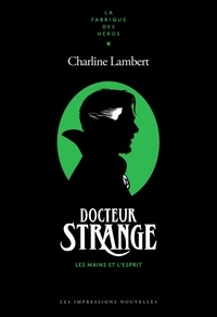 Nouveaux livres électroniques à télécharger gratuitement Dr Strange  - Les mains et l'esprit in French
