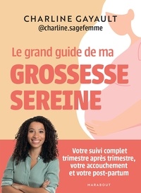  Charline Sage-femme - Le grand guide de ma grossesse sereine.