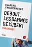 Charline Vanhoenacker - Debout, les damnés de l'Uber ! - Chroniques.