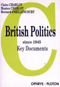 British Politics Since 1945. Key Documents