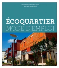Ecoquartier mode d'emploi