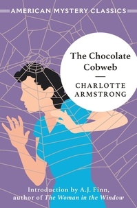 Charlotte Armstrong - The Chocolate Cobweb.