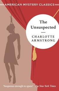 Charlotte Armstrong - The Unsuspected.