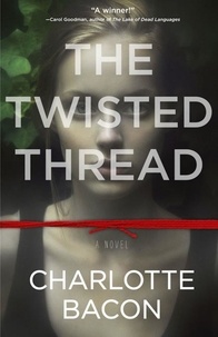 Charlotte Bacon - The Twisted Thread.