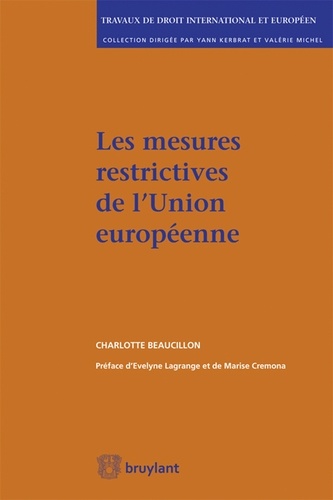 Charlotte Beaucillon - Les mesures restrictives de l'Union européenne.