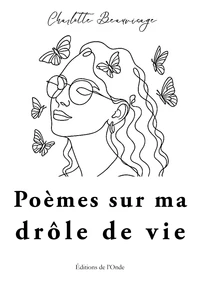 Poèmes sur ma drôle de vie