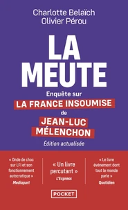 La Meute - Enquête sur La France insoumise de Jean-Luc Mélenchon