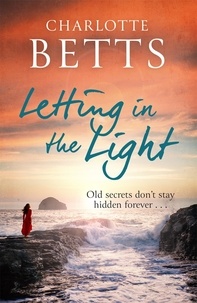 Charlotte Betts - Letting in the Light.
