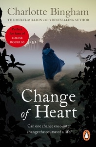 Charlotte Bingham - Change Of Heart - a deeply moving love story from bestselling author Charlotte Bingham.