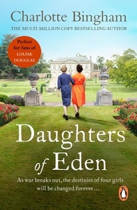 Charlotte Bingham - Daughters of Eden.