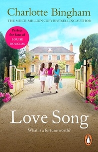 Charlotte Bingham - Love Song - an unmissable and unforgettable novel of family love from bestselling author Charlotte Bingham.