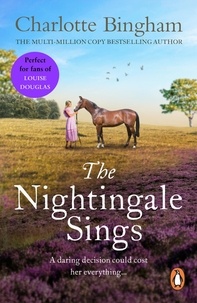 Charlotte Bingham - The Nightingale Sings - an uplifting and moving tale of a special bond from bestselling author Charlotte Bingham.