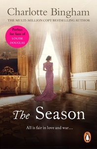 Charlotte Bingham - The Season - (Debutantes: 2): LOVE, HATE, ALLIES, ENEMIES. The Season begins.