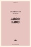 Charlotte Biron - Jardin radio.