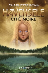 Charlotte Bona - Havensele  : Cité noire.