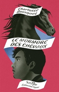 Charlotte Bousquet - Le murmure des chevaux.