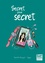 Secret pour secret