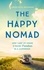 The Happy Nomad. Live with less and find what really matters
