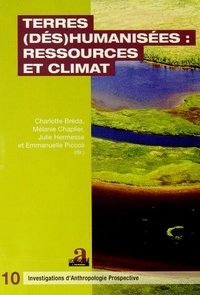 Charlotte Bréda et Mélanie Chaplier - Terres (dés)humanisées : ressources et climat.