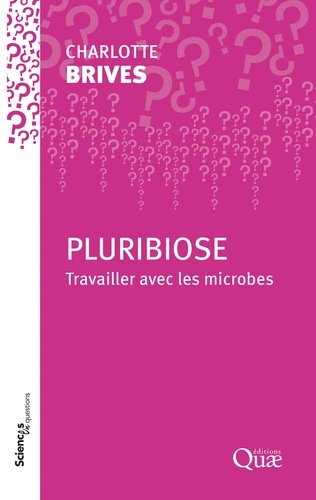 Pluribiose. Travailler avec les microbes