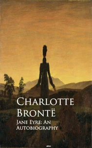 Jane Eyre: An Autobiography