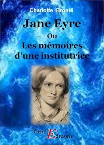 Jane Eyre ou Les Mémoires d'une institutrice