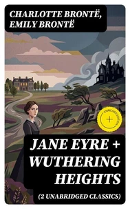 Jane Eyre + Wuthering Heights (2 Unabridged Classics)