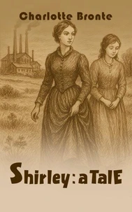 Shirley : a Tale