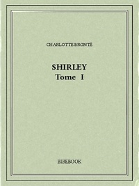 Charlotte Brontë - Shirley I.