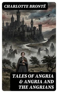 Tales of Angria &amp; Angria and the Angrians