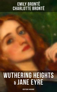 Wuthering Heights &amp; Jane Eyre (Deutsche Ausgabe)