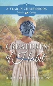 Ipod téléchargements gratuits livres audio Creatures of Habit  - A Year in Cherrybrook, #1  par Charlotte Brothers in French