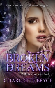 Téléchargements de livres gratuits pour ipod Broken Dreams  - Broken Promise, #1 par Charlotte Bryce CHM 9798223835202