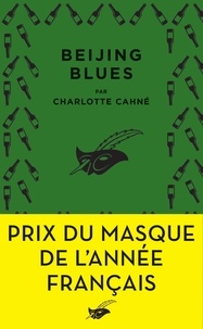 Charlotte Cahné - Beijing Blues - Prix du Masque de l'année français.