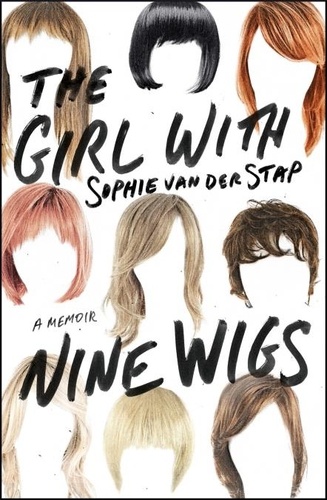 The Girl with Nine Wigs. A Memoir