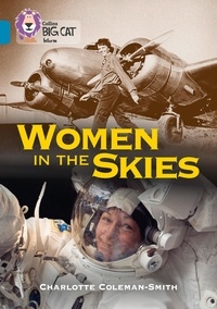 Charlotte Coleman-Smith - Women in the Skies - Band 13/Topaz.