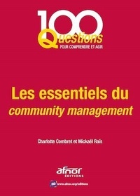 Charlotte Combret et Mickaël Raïs - Les essentiels du community management.