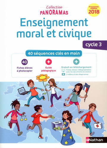 Enseignement moral et civique cycle 3. 40 séquences clés en main : 40 fiches élève à photocopier + Guide pédagogique  Edition 2019