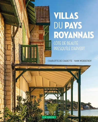Charlotte de Charette et Yann Werdefroy - Villas du Pays royannais - Côte de beauté - Presqu'île d'Arvert.
